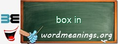 WordMeaning blackboard for box in